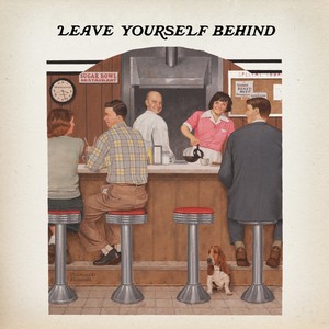 Leave Yourself Behind