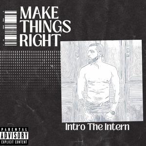 Make Things Right (Explicit)