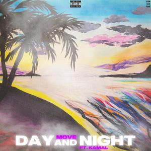 Day and Night (feat. Kamal) (Explicit)