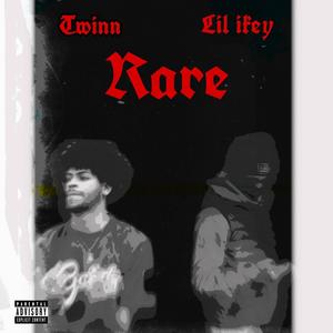 Rare (feat. Lil ikey) [Explicit]