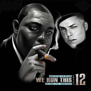 We Run This, Vol. 12 (Mixed By Mr. E) [Explicit]