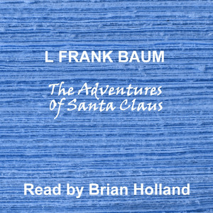The Adventures Of Santa Claus: Abridged