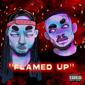 Flamed Up(feat. PREXXA) (Explicit)