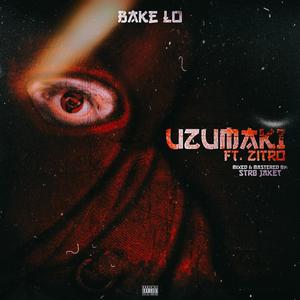 Uzumaki (feat. Zitro) [Explicit]