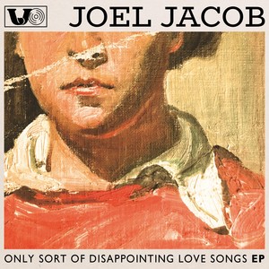 Only Sort of Disappointing Love Songs