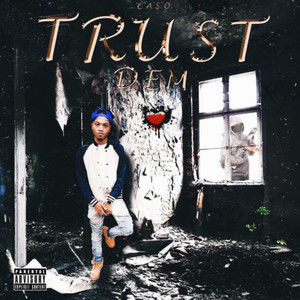 Trust Dem (Explicit)