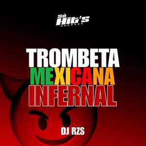 Trombeta Mexica Infernal (Explicit)