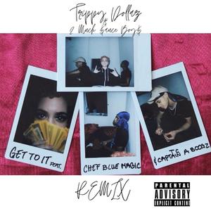 Get to It (feat. Trippy Dollaz & Chef Blue Magic) [Explicit]