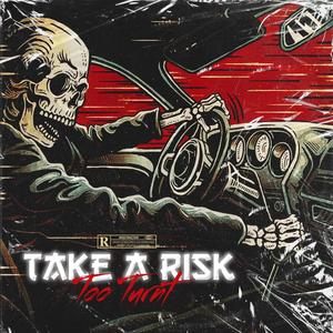 Take A Risk (Explicit)