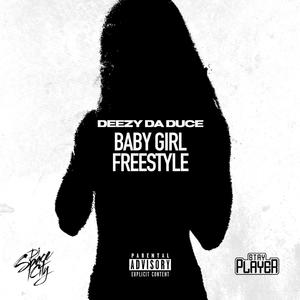 Baby Girl Freestyle (Explicit)