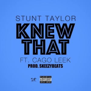 Knew That (feat. Cago Leek) - Single [Explicit]