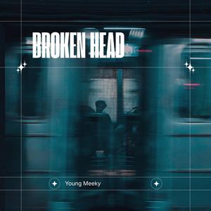 Broken Head (feat. JP beatz) (Explicit)