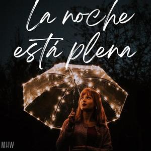 La Noche Esta Plena