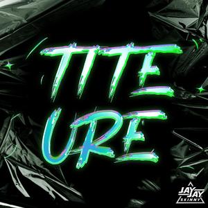 Tite Ure (Explicit)