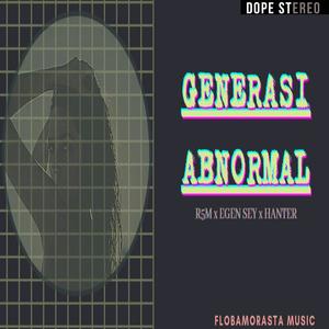 GENERASI ABNORMAL(feat. Egen Sey & HANTER)