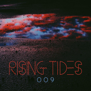 RISING TIDES 009