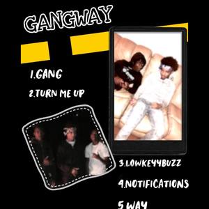 #GANGWAY (Explicit)