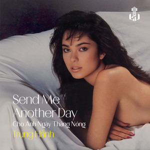 Send Me Another Day (Cho Anh Ngày Tháng Nóng) (Remastered)