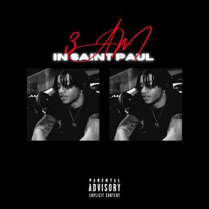 3 AM in Saint Paul (Explicit)