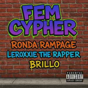 Fem Cypher (feat. Brill Phenix & Leroxxie Da Rapper) (Explicit)