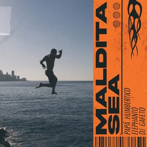 Maldita Sea(feat. DJ Gafeto) (Explicit)