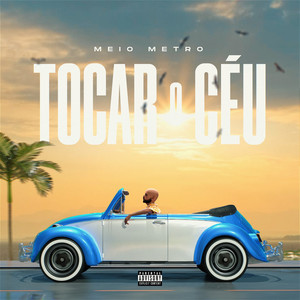 Tocar o Céu (Explicit)