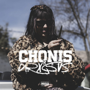 Chonis y Drxgvs (Explicit)