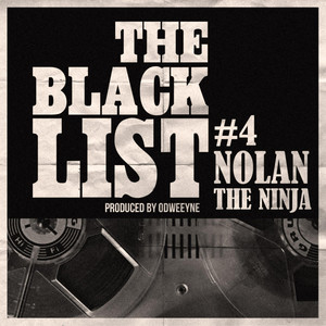 The Blacklist #4 (Nolan the Ninja) [Explicit]