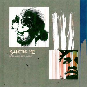 Shatter Me (feat. Kevin Abstract) [Explicit]