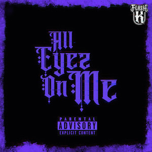 All Eyez On Me (Explicit)