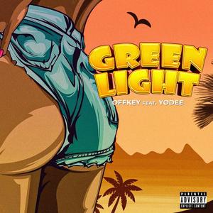 Greenlight (feat. Yodee) [Explicit]