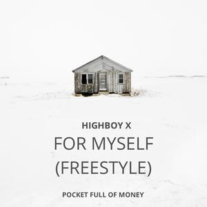 For myself (freestyle) [Explicit]