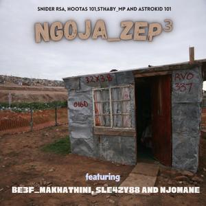 Ngoja_Zep³ (feat. Hootas101, Sthaby_mp, Astrokid 101, Be3f_Makhathini, Sle4zy88 & Njomane) (Explicit)