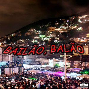 Bailão, Balão (Explicit)