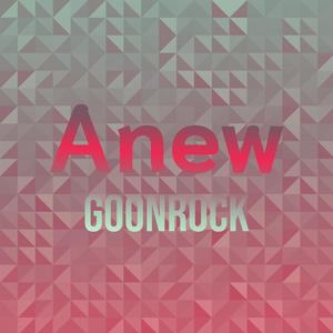 Anew Goonrock