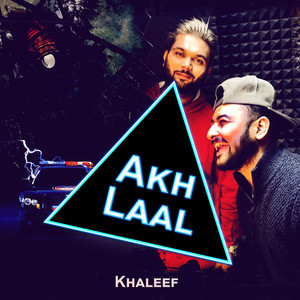 Akh Laal (Explicit)