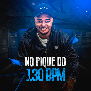 No Pique do 130 BPM (Explicit)