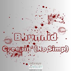 Creepin' (No Simp) (Explicit)