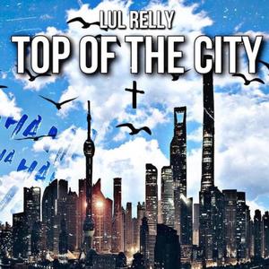 TOP OF THE CITY (Explicit)