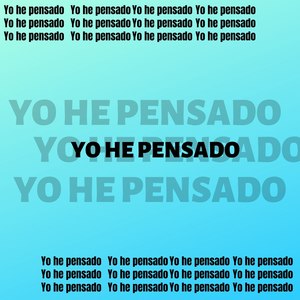 Yo He Pensado