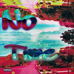 No Time Mantra (Explicit)