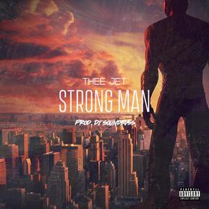Strong Man (Explicit)