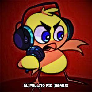 EL POLLITO PIO (REMIX)