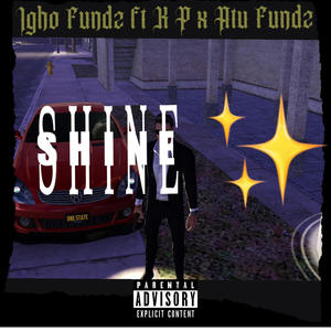 Shine (feat. K P & Atu Fundz) (Explicit)