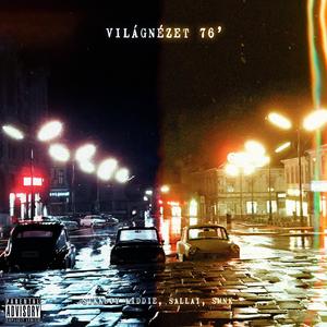 VILÁGNÉZET 76' (feat. Sallai & SMNK) (Explicit)