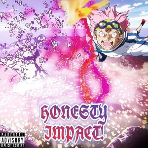 HONESTY IMPACT! (Explicit)