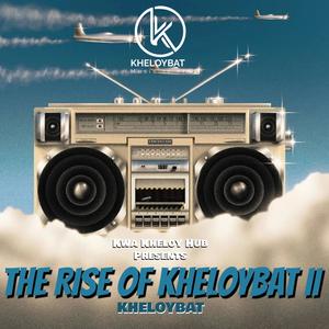 THE RISE OF KHELOYBAT II