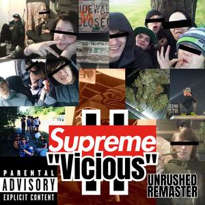 Supreme Vicious II: Unrushed Remaster (Explicit)