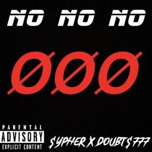 NØ NØ NØ (feat. DOUBT$777) [Explicit]