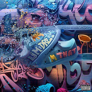 I'm That (feat. BluefaceLo & Rod) (Explicit)